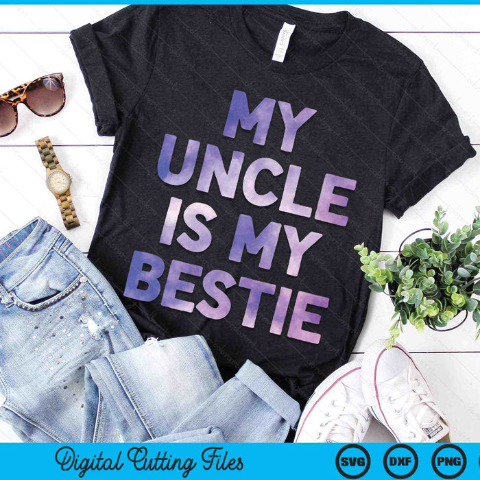 My Uncle Is My Bestie For Niece Nephew Matching Set Tie Dye SVG PNG Digital Cutting Files