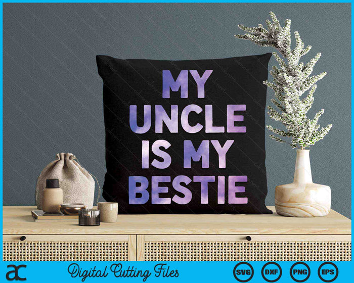 My Uncle Is My Bestie For Niece Nephew Matching Set Tie Dye SVG PNG Digital Cutting Files