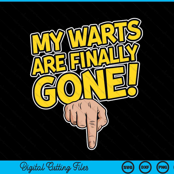 My warts are finally gone - embarrassing and gag SVG cut file