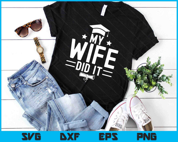 My Wife Did It SVG PNG Digital Printable Files