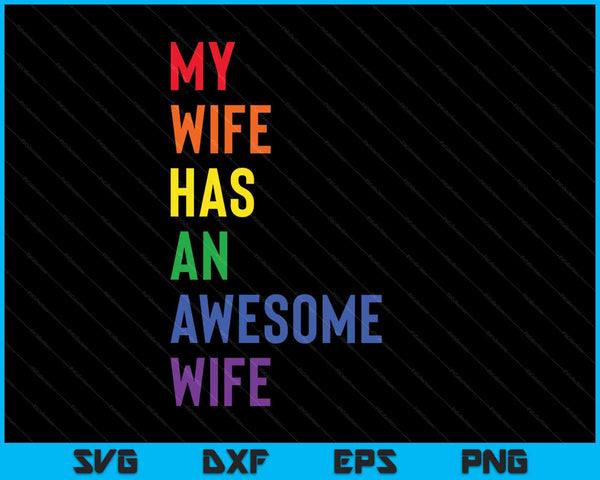 My Wife Has An Awesome Wife Lesbian Wedding SVG PNG Cutting Printable Files