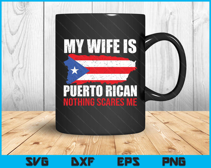 My Wife Is Puerto Rican Puerto Rico Heritage Roots Pr Flag SVG PNG Digital Printable Files
