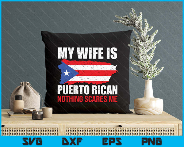 My Wife Is Puerto Rican Puerto Rico Heritage Roots Pr Flag SVG PNG Digital Printable Files