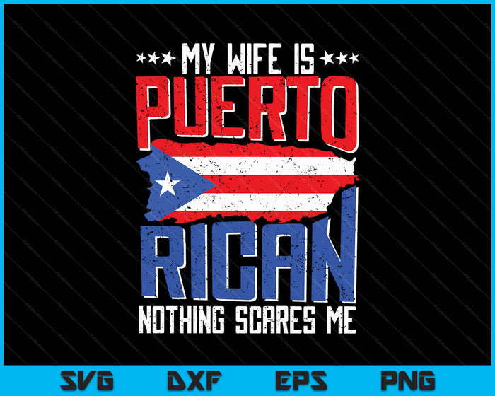 My Wife Is Puerto Rican Puerto Rico Hispanic Heritage Roots SVG PNG Digital Printable Files