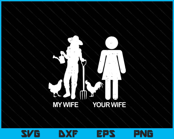 My wife your wife chicken farming farmer husband SVG cut file