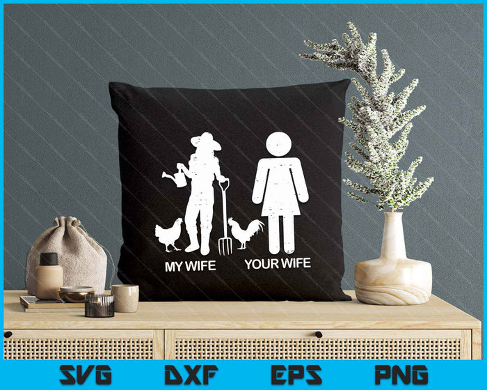 My Wife Your Wife Chicken Funny Farming Farmer Husband SVG PNG Digital Printable Files