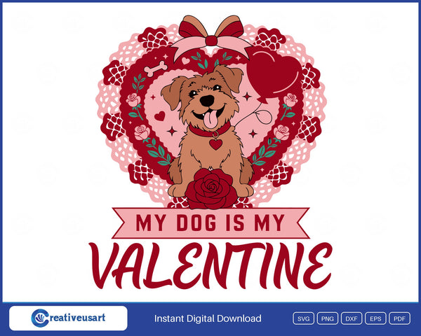 My Dog Is My Valentine SVG, happy scruffy terrier with a heart balloon framed in a vintage pink lace heart with roses