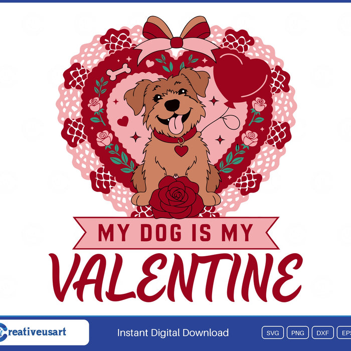 My Dog Is My Valentine SVG, happy scruffy terrier with a heart balloon framed in a vintage pink lace heart with roses