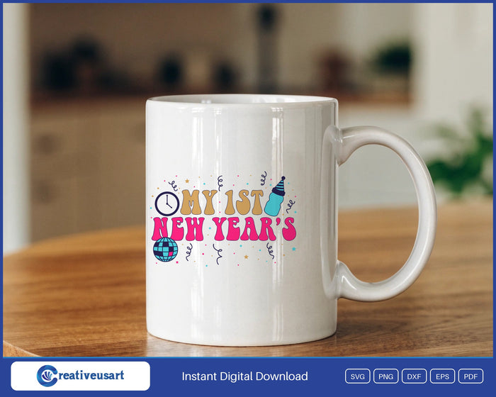 My First New Years SVG design on a white coffee mug