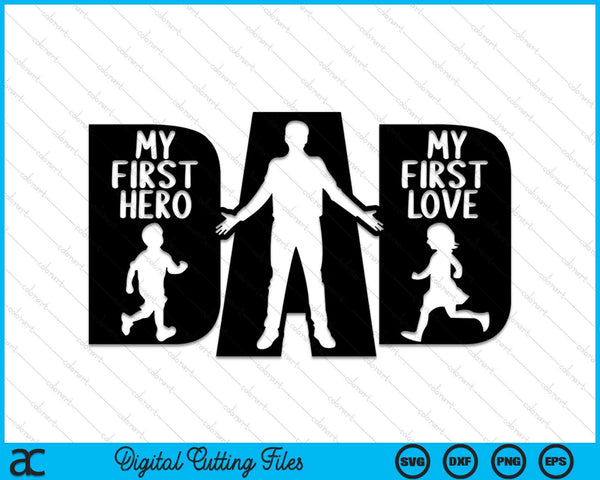 My first Hero My first Love SVG PNG Digital Cutting Files