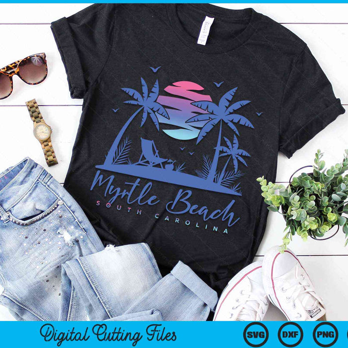 Myrtle Beach South Carolina Vacation Retro Vintage Sunset SVG PNG Digital Cutting Files