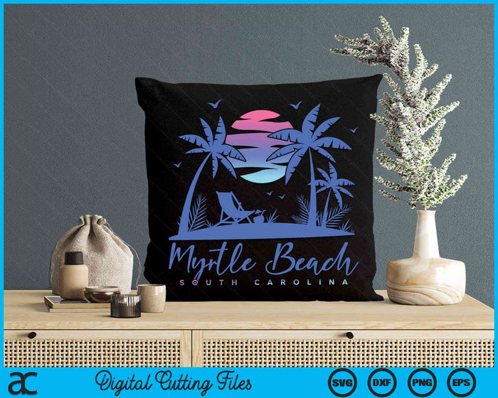 Myrtle Beach South Carolina Vacation Retro Vintage Sunset SVG PNG Digital Cutting Files