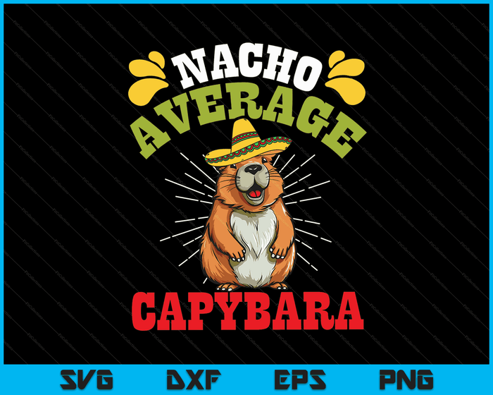 Nacho Average Capybara Cinco De Mayo Men Boys SVG PNG Digital Printable Files