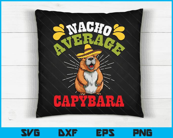 Nacho Average Capybara Cinco De Mayo Men Boys SVG PNG Digital Printable Files