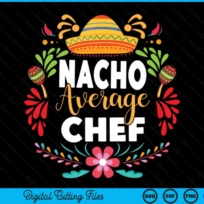 Nacho gemiddelde chef-kok Cinco De Mayo Mexicaanse bijpassende familie SVG PNG snijden afdrukbare bestanden