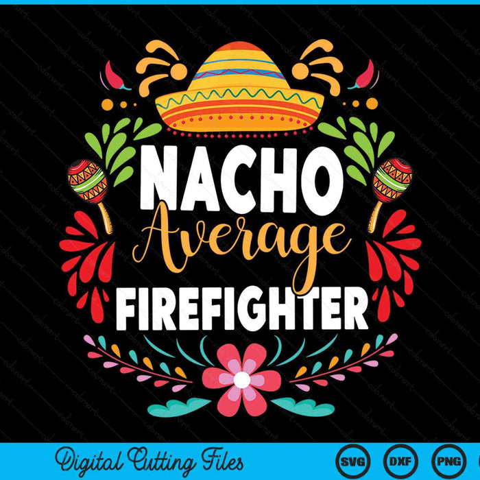 Nacho gemiddelde brandweerman Cinco De Mayo Mexicaanse bijpassende familie SVG PNG snijden afdrukbare bestanden