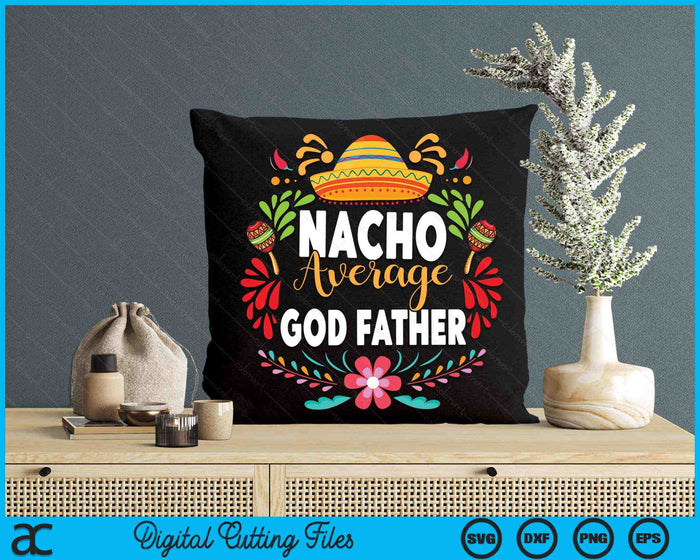 Nacho gemiddelde God vader Cinco De Mayo Mexicaanse bijpassende familie SVG PNG snijden afdrukbare bestanden