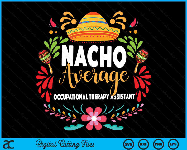 Nacho gemiddelde ergotherapie assistent Cinco De Mayo Mexicaanse bijpassende familie SVG PNG digitale snijbestanden