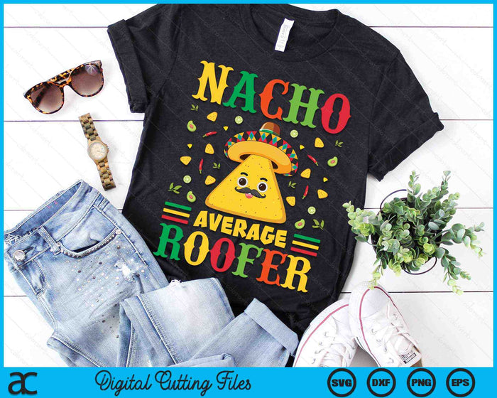 Nacho gemiddelde dakdekker Cinco De Mayo Sombrero Mexicaanse SVG PNG digitale snijbestanden