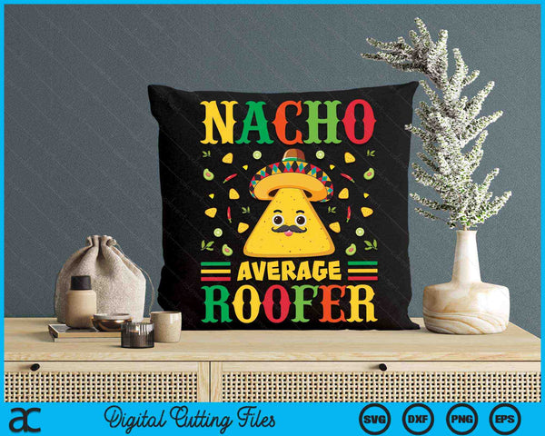 Nacho gemiddelde dakdekker Cinco De Mayo Sombrero Mexicaanse SVG PNG digitale snijbestanden