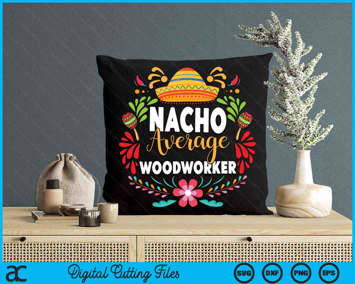 Nacho gemiddelde houtbewerker Cinco De Mayo Mexicaanse bijpassende familie SVG PNG snijden afdrukbare bestanden