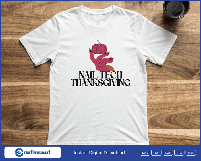 Nail Tech Thanksgiving with a polished hand holding a pumpkin SVG printed on a white t-shirt
