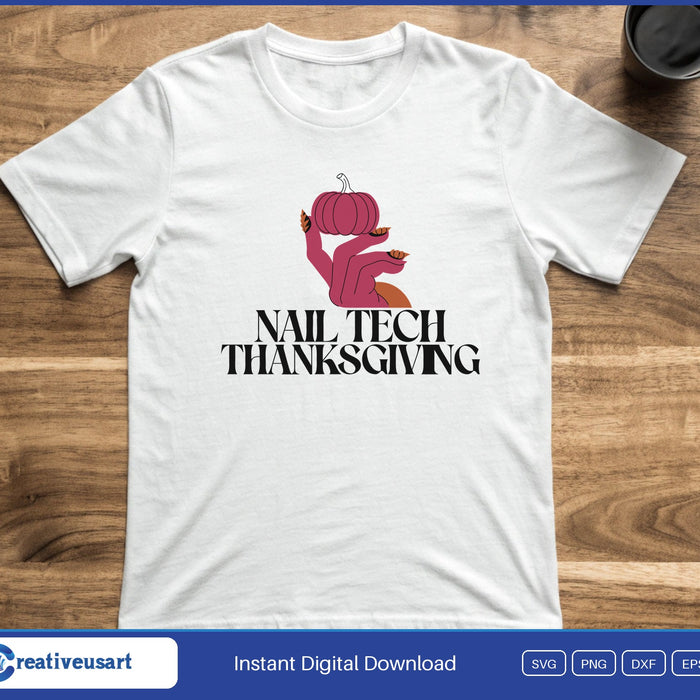 Nail Tech Thanksgiving with a polished hand holding a pumpkin SVG printed on a white t-shirt