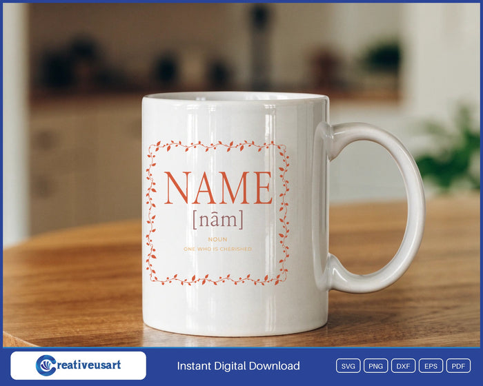 Name Meaning dictionary-entry card with a vine border SVG design on a white coffee mug