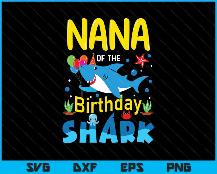 Nana Birthday Kids Shark Party Matching Family SVG PNG Digital Printable Files