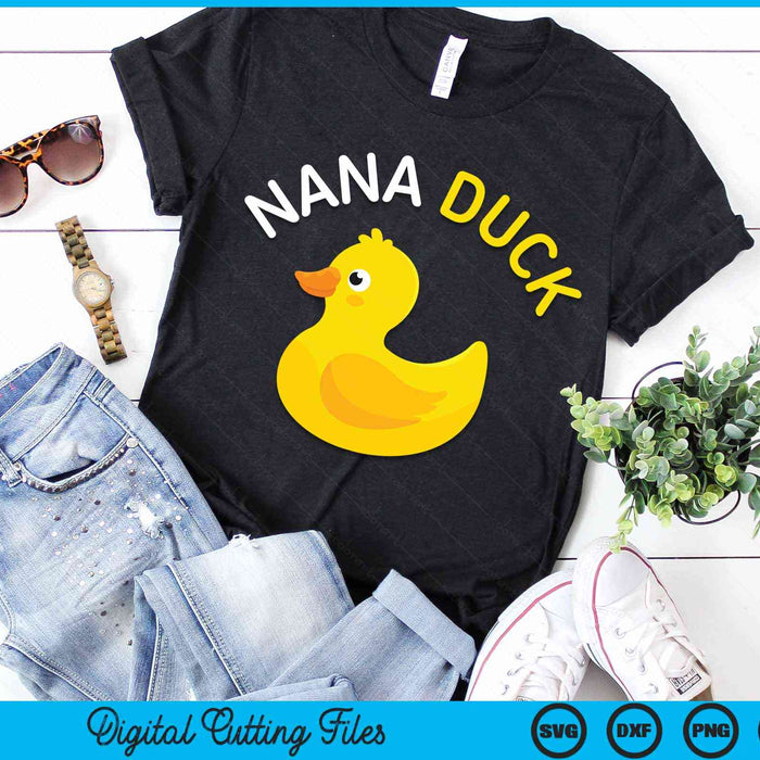 Nana Duck Rubber Duck Nana SVG PNG Digital Cutting File