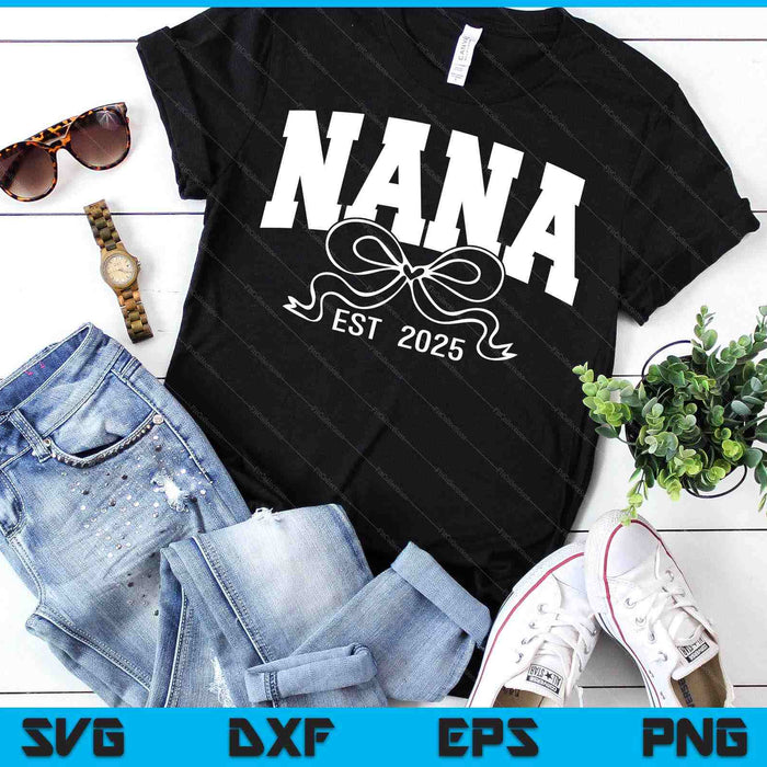 Nana Est 2025 Coquette Bow SVG PNG Digital Printable Files