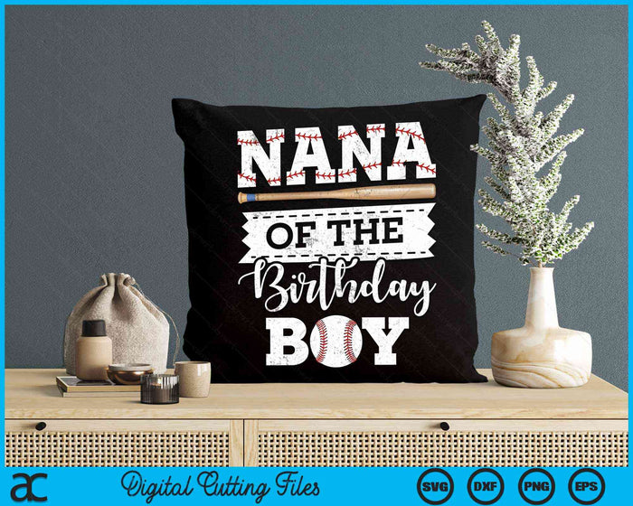 Nana Of The Birthday Boy Baseball Baller SVG PNG Digital Cutting File