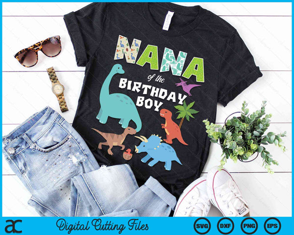 Nana Of The Birthday Boy Dinosaur Birthday Theme SVG PNG Digital Cutting Files