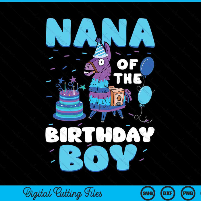 Nana Of The Birthday Boy Llama Family Party SVG PNG Digital Cutting File