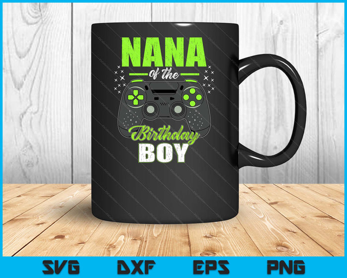 Nana Of The Birthday Boy Matching Video Gamer Birthday SVG PNG Digital Printable Files