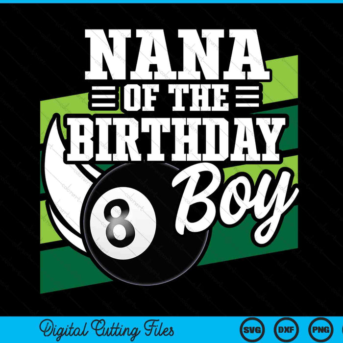 Nana of the birthday boy pool ball lover SVG cut file