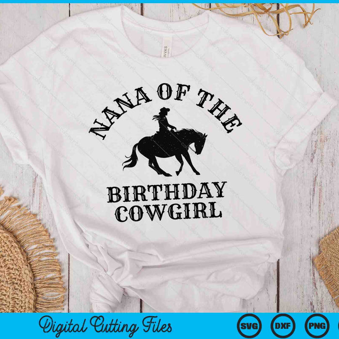 Nana van de verjaardag Cowgirl Western Rodeo Party bijpassende SVG PNG digitale snijbestanden 