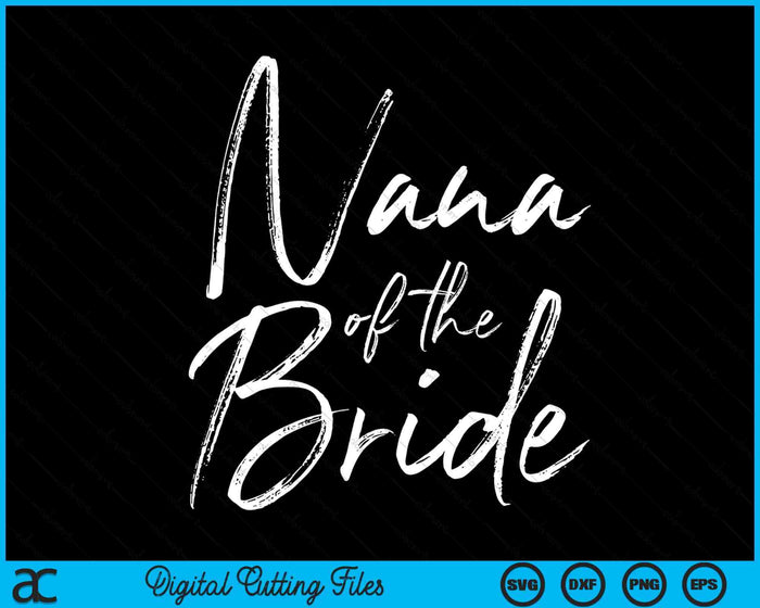 Nana van de bruid voor bruiloft SVG PNG digitale snijbestanden
