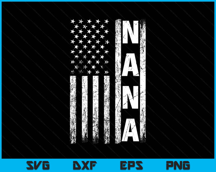 Nana Vintage American Flag Mother's Day 4th Of July SVG PNG Digital Printable Files