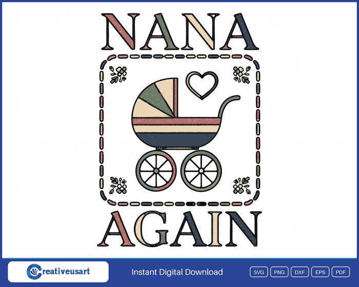 Nana Again, a baby pram and heart in a stitched sampler frame SVG design on a white background