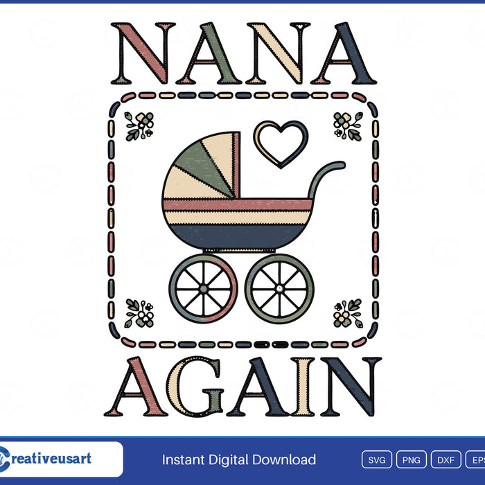 Nana Again, a baby pram and heart in a stitched sampler frame SVG design on a white background
