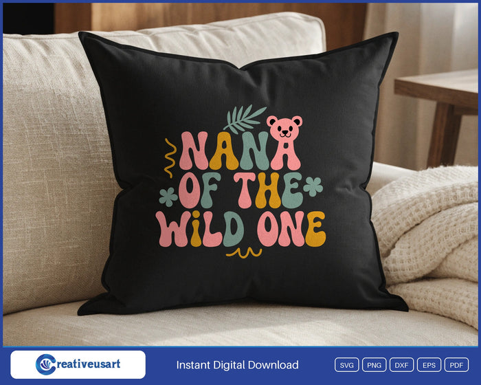 Nana Of The Wild One groovy bear first birthday SVG design on a black throw pillow