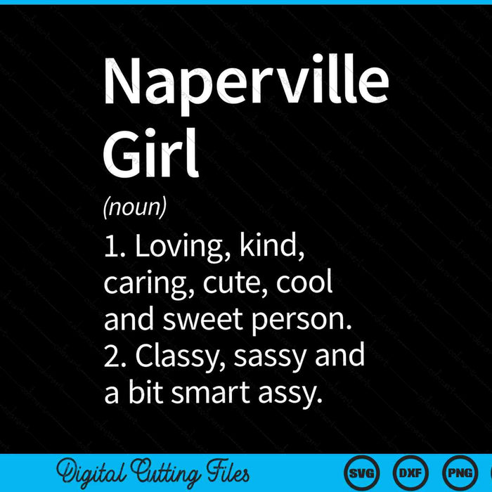 Naperville Girl IL Illinois Home Roots SVG PNG Cortar archivos imprimibles