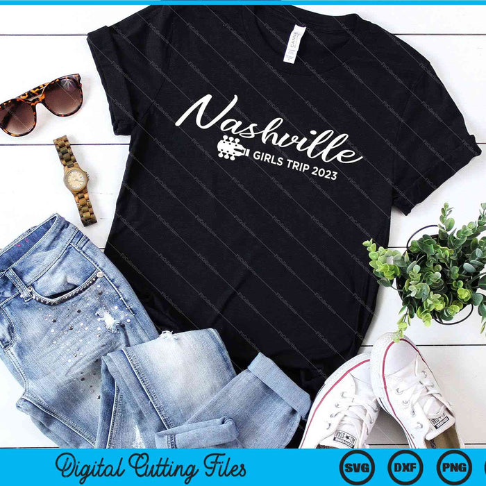 Nashville Tennessee Girls Trip 2023 SVG PNG Archivos de corte digital