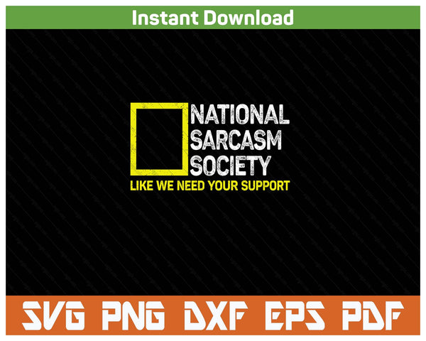 National Sarcasm Society Satirical Vintage Design Sarcasm SVG PNG