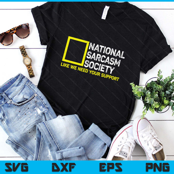 National Sarcasm Society Satirical Vintage Design Sarcasm SVG PNG Digital Printable Files