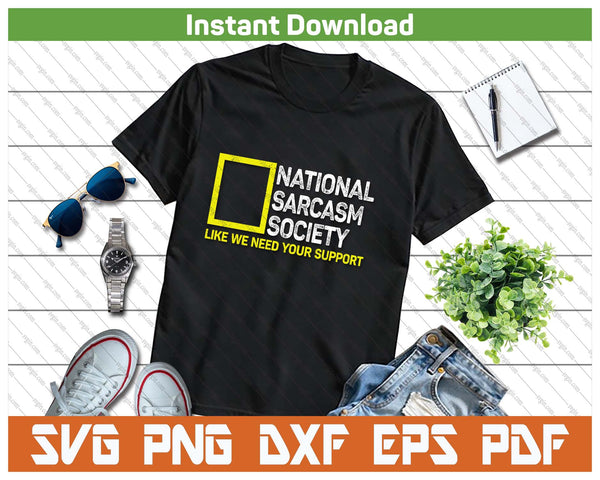 National Sarcasm Society Satirical Vintage Design Sarcasm SVG PNG