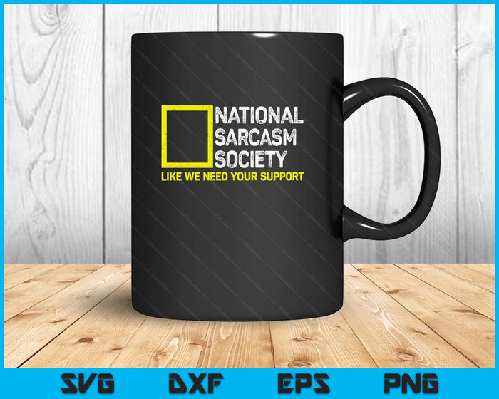National Sarcasm Society Satirical Vintage Design Sarcasm SVG PNG Digital Printable Files