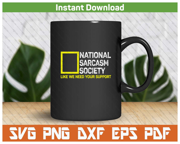National Sarcasm Society Satirical Vintage Design Sarcasm SVG PNG