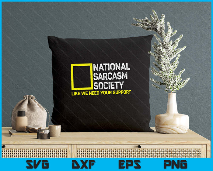 National Sarcasm Society Satirical Vintage Design Sarcasm SVG PNG Digital Printable Files